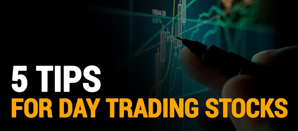 5 Tips For Day Trading Stocks