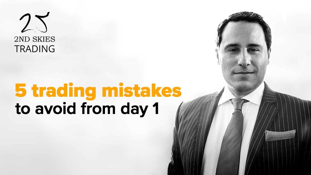 5 Trading Mistakes To Avoid From Day 1